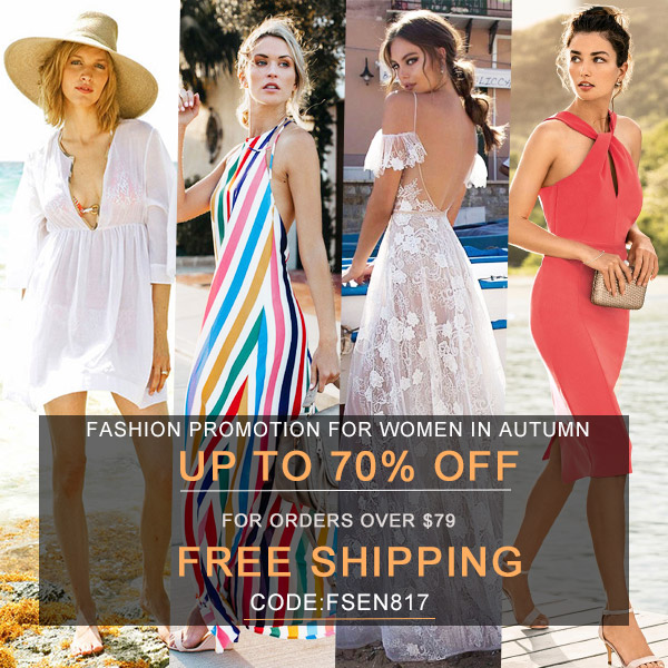 Fashion promotion for women in autumn UP TO 70% OFF free shipping for orders over $79 CODE:FSEN817 SHOP NOW