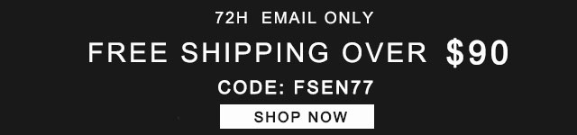 72H email olnly free shipping over $90 CODE: FSEN77 SHOP NOW>
